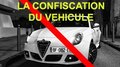 De quel droit : la confiscation du véhicule