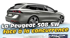 La Peugeot 508 SW faces à ses rivales