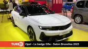 Les Opel Astra GSe et Grandland GSe en direct du salon de Bruxelles 2023