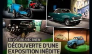 Tintin et ses voitures au Musée de l'automobile de Mulhouse : visite de l'exposition en vidéo