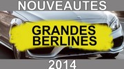 Calendrier des nouveautés 2014 - Grandes berlines