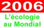 L'écologie au Mondial 2006